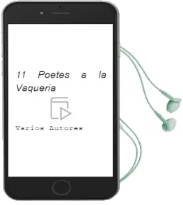 Descargar AudioLibro 11 Poetes a la Vaqueria de Varios Autores año 1999