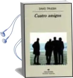 Descargar AudioLibro Cuatro Amigos de David Trueba año 1999