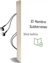 Descargar AudioLibro El Hombre Subterraneo de Mick Jackson año 1999