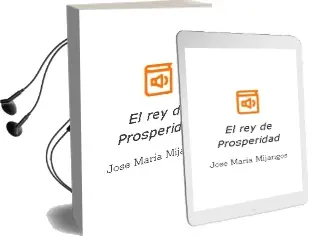 Descargar AudioLibro El rey de Prosperidad de Jose Maria Mijangos año 1999