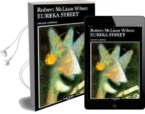Descargar AudioLibro Eureka Street de Robert Mcliam Wilson año 1999