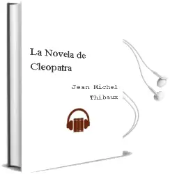 Descargar AudioLibro La Novela de Cleopatra de Jean Michel Thibaux año 1999
