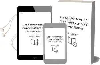 Descargar AudioLibro Las Confesiones de Fray Calabaza (5ª Ed.) de Jose Mauro De Vasconcelos año 1999