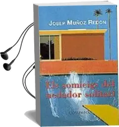 Descargar AudioLibro Els Somieigs del Nedador Solitari (Pere Calders 1998) de Josep Muñoz Redon año 1999