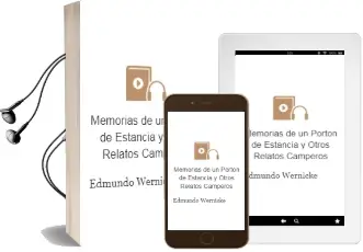 Descargar AudioLibro Memorias de un Porton de Estancia y Otros Relatos Camperos de Edmundo Wernicke año 1999