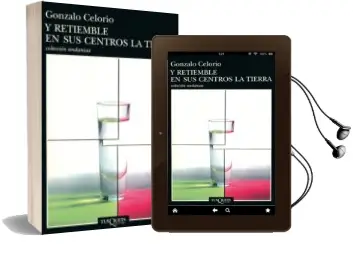 Descargar AudioLibro Y Retiemble en sus Centros la Tierra de Gonzalo Celorio año 1999