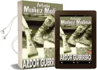 Descargar AudioLibro Ardor Guerrero: Una Memoria Militar de Antonio Muñoz Molina año 2000