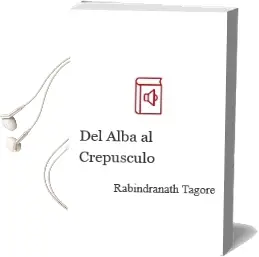 Descargar AudioLibro Del Alba al Crepusculo de Rabindranath Tagore año 2000