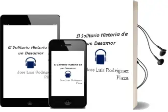 Descargar AudioLibro El Solitario: Historia de un Desamor de Jose Luis Rodriguez Plaza año 2000