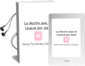 Descargar AudioLibro Lo Mucho que no Llueve por Aqui de Gema Fernandez Esteban año 2000