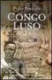 AudioLibro Congo Luso la Conquista Portuguesa del Congo (1482-1502) de Peter Forbath