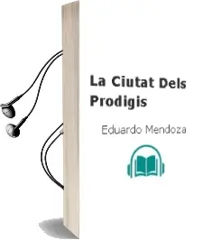 Descargar AudioLibro La Ciutat Dels Prodigis de Eduardo Mendoza año 2000