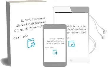 Descargar AudioLibro La Vida Secreta de Marta (Finalista Premi Ciutat de Torrent 2000) de Joan Pla año 2000