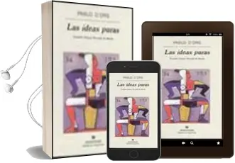 Descargar AudioLibro Las Ideas Puras (Finalista Premio Herralde 2000) de Pablo D Ors año 2000