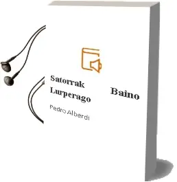 Descargar AudioLibro Satorrak Baino Lurperago de Pedro Alberdi año 2000
