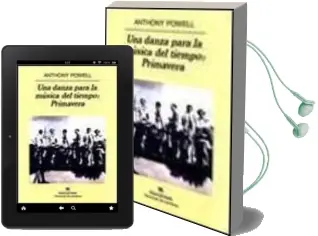 Descargar AudioLibro Una Danza para la Musica del Tiempo: Primavera de Anthony Powell año 2000