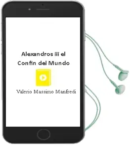 Descargar AudioLibro Alexandros, Iii: El Confin del Mundo de Valerio Massimo Manfredi año 2000