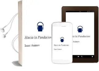 Descargar AudioLibro Hacia la Fundacion de Isaac Asimov año 2000