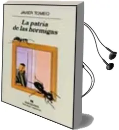 Descargar AudioLibro La Patria de las Hormigas de Javier Tomeo año 2000