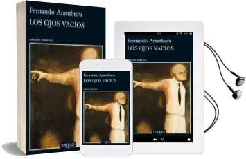 Descargar AudioLibro Los Ojos Vacios de Fernando Aramburu Irigoyen año 2000