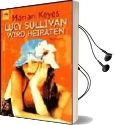 Descargar AudioLibro Lucy Sullivan Wird Heiraten de Marian Keyes año 2000