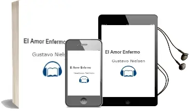 Descargar AudioLibro El Amor Enfermo de Gustavo Nielsen año 2000