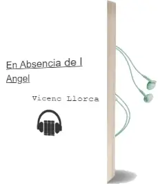 Descargar AudioLibro En Absencia de l Angel de Vicenç Llorca año 2000