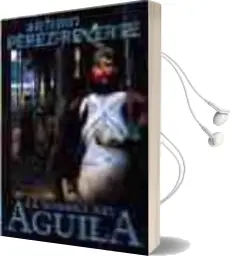 Descargar AudioLibro La Sombra del Aguila de Arturo Perez Reverte año 2000