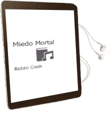 Descargar AudioLibro Miedo Mortal de Robin Cook año 2000
