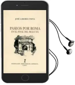 Descargar AudioLibro Paseos por Roma en el Final del Siglo xx de Laborda Yneva. Jose año 2000