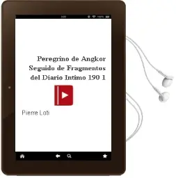 Descargar AudioLibro Peregrino de Angkor; Seguido de Fragmentos del Diario Intimo (190 1) de Pierre Loti año 2000