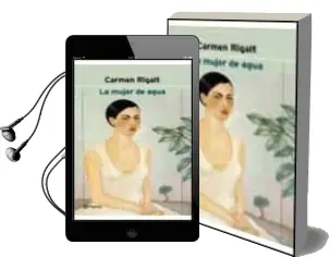 Descargar AudioLibro La Mujer de Agua de Carmen Rigalt año 2000