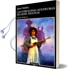 Descargar AudioLibro Las Fabulosas Aventuras de Lidie Newton de Jane Smiley año 2000