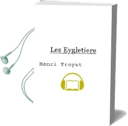 Descargar AudioLibro Les Eygletiere de Henri Troyat año 2000