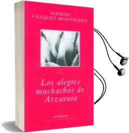 Descargar AudioLibro Los Alegres Muchachos de Atzavara de Manuel Vazquez Montalban año 2000