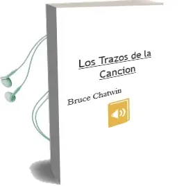 Descargar AudioLibro Los Trazos de la Cancion de Bruce Chatwin año 2000