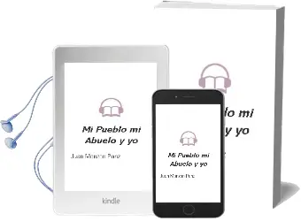 Descargar AudioLibro Mi Pueblo, mi Abuelo y yo de Juan Monzon Ponz año 2000