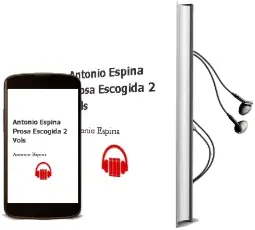 Descargar AudioLibro Antonio Espina: Prosa Escogida (2 Vols.) de Antonio Espina año 2000