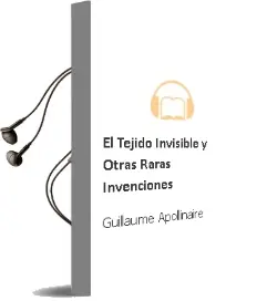 Descargar AudioLibro El Tejido Invisible y Otras Raras Invenciones de Guillaume Apollinaire año 2000