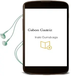 Descargar AudioLibro Gabon Gasteiz de Iñaki Gurrutxaga año 2000