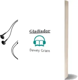 Descargar AudioLibro Gladiador de Dewey Gram año 2000