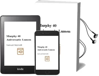 Descargar AudioLibro Murphy (40 Aniversario Lumen) de Samuel Beckett año 2000