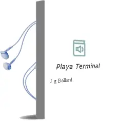 Descargar AudioLibro Playa Terminal de J.G. Ballard año 2000