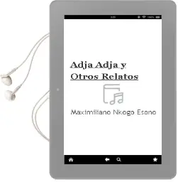 Descargar AudioLibro Adja-Adja y Otros Relatos de Maximiliano Nkogo Esono año 2000