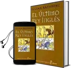 Descargar AudioLibro El Ultimo rey Ingles de Julian Rathbone año 2000
