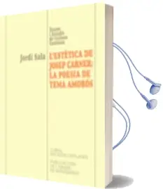 Descargar AudioLibro L Estetica de Josep Carner, la Poesia de Tema Amoros de Jordi Sala año 2000