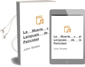 Descargar AudioLibro La Muerte y el Lenguaje de la Felicidad de John Straley año 2000