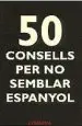 AudioLibro 50 Consells per no Semblar Espanyol. 50 Consells per no Sembler g Aire Catala de Andrew Oarson