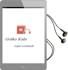 Descargar AudioLibro Goiko Kale de Anjel Lertxundi año 2000