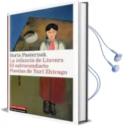 Descargar AudioLibro La Infancia de Liuvers/ el Salvoconducto/ Poesias de Yuri Zhivago de Boris Pasternak año 2000